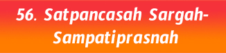 56.Satpancasah Sargah- Sampatiprasnah